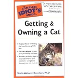 The Complete Idiot's Guide to Getting and Owning a Cat