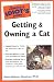 The Complete Idiot's Guide to Getting and Owning a Cat