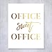 Office Sweet Office Sign, Office Gold Foil Wall Art Print Poster, Inspirational Quote for Work, Motivational Office Wall Decor Rose Silver, UNFRAMED, 8 inches x 10 inches A31 (White + Gold Foil)