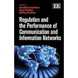 regulation and the performance of communication and information networks