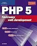 PHP 5 Fast and Easy Web Development (Fast & Easy Web Development)