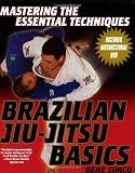 Brazilian Jiu-Jitsu Basics (Mastering the Essential Techniques)