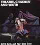 Theatre, Children and Youth
