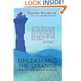 Unleashing the Strange: Twenty-First Century Science Fiction Literature by Damien Broderick