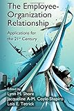 The employee-organization relationship : applications for the 21st century