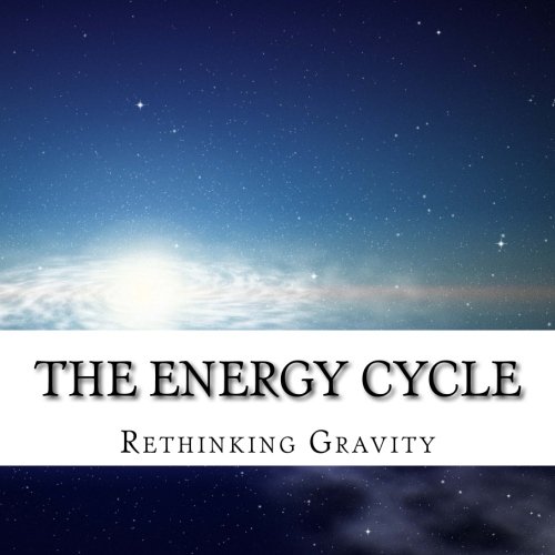 The Energy Cycle: Rethinking Gravity -- The Role of the Atom in Momentum, Relativiy, and Gravity