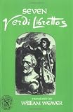 Seven Verdi Librettos (English and Italian Edition)