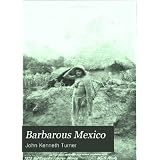 Barbarous Mexico