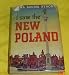 I saw the new Poland