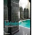 Badefreuden: Eine Reise zu den au�ergew�hnlichsten B�dern in Mitteleuropa