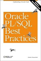 Oracle PL/SQL Best Practices: Optimizing Oracle Code