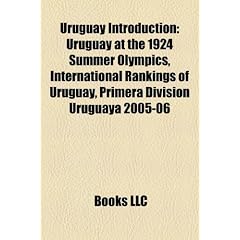 Uruguay Introduction: Uruguay at the 1924 Summer Olympics, International Rankings of Uruguay, Primera Division Uruguaya 2005-06