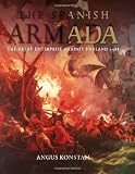 The Spanish Armada: The Great Enterprise against England 1588 (General Military)
