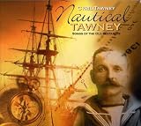Nautical Tawney: Songs of the Old Seafarers