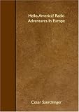  : Hello, America! Radio Adventures In Europe