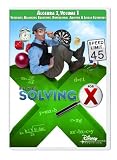 Solving For X: Algebra I, Volume 1 [Interactive DVD]