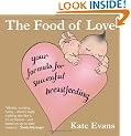 Food of Love, The: Your Formula for Successful Breastfeeding