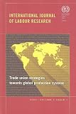 Trade Union Strategies Towards Global Production Systems 2009 (International Journal of Labour Research)
