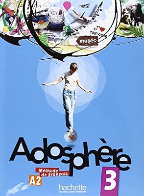 Adosphère 3 - Livre de l'élève + CD Audio: Adosphère 3 - Livre de l'élève + CD audio encarté