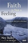 Faith Is Not a Feeling: Choosing to Take God at His Word