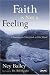 Faith Is Not a Feeling: Choosing to Take God at His Word