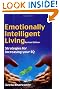 Emotionally Intelligent Living: Strategies for Increasing Your Eq