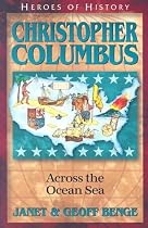 Christopher Columbus: Across The Ocean Sea (Heroes of History)