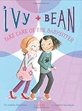 Ivy and Bean take care of the babysitter