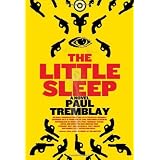 The Little Sleep: A Novelby Paul Tremblay