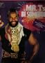 Mr. T's Be Somebody Or Be Somebody Fool
