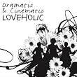 Loveholic - Dramatic & Cinematic(韓国盤)