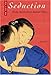 The Tao of Seduction: Erotic Secrets from Ancient China