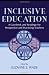Inclusive Education: A Casebook and Readings for Prospective and Practicing Teachers