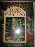 Secret gardens : creating romantic retreats
