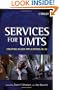 Services for UMTS: Creating Killer Applications in 3G