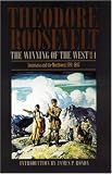 The Winning of the West: From the Alleghenies to the Mississippi 1769-1776