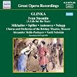Glinka: Ivan Susanin - Life For The Tsar