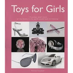 Toys for Girls: If Women Did Not Exist, All the Money in the World Would Have No Meaning