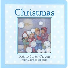 Christmas: Poems, Songs and Prayers with Catholic Scripture