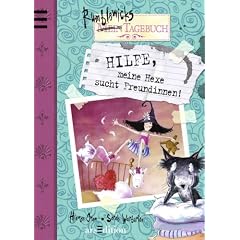 Rumblewicks Tagebuch. Hilfe, meine Hexe sucht Freundinnen!