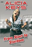 KEYS, ALICIA - FROM START TO STARDOM: UNAUTHORIZED