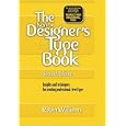 The The Non-Designer's Type Book, 2nd Edition