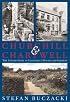Churchill and Chartwell: The Untold Story