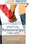 Spiritual Relationships that Last: What the Bible Says About Dating and Marriage