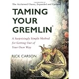 Taming Your Gremlin: A Surprisingly Simple Method for Getting Out of Your Own Way