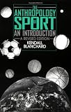 The Anthropology of Sport: An Introduction (A Revised Edition)