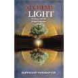 Alchemy of Light: Working with the Primal Energies of Life by  Llewellyn Vaughan-Lee