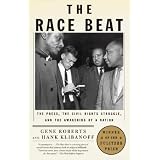 The Race Beat: The Press, the Civil Rights Struggle, and the Awakening of a Nation (Vintage)