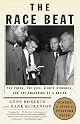 The Race Beat: The Press, the Civil Rights Struggle, and the Awakening of a Nation (Vintage) by Gene Roberts