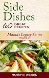 Side Dish Recipes (Mama's Legacy Series Book 6)